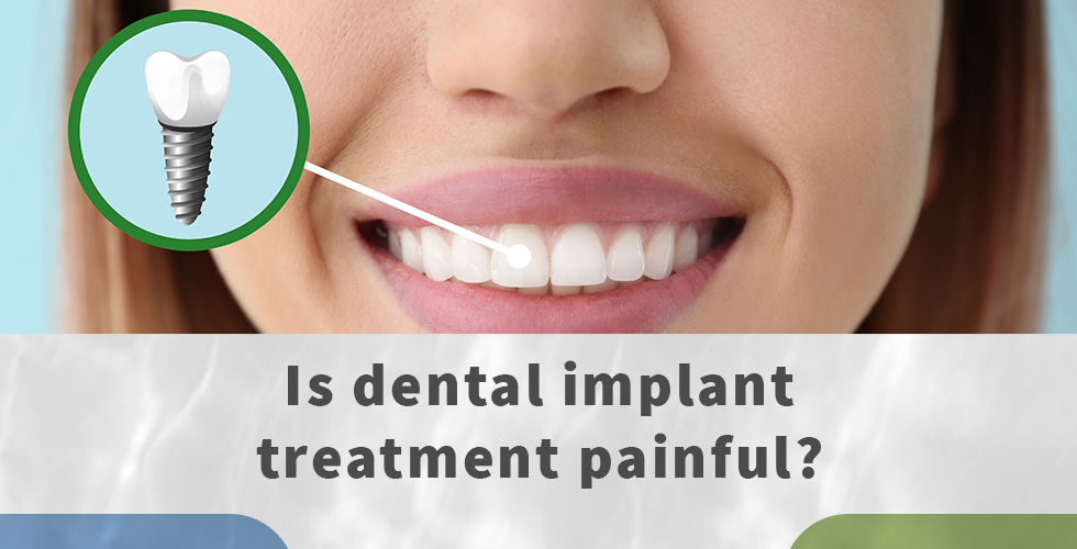 is dental implant treatment painful